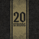 20 Strong